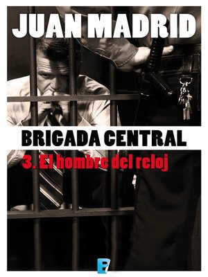 cover image of El hombre del reloj (Brigada Central 3)